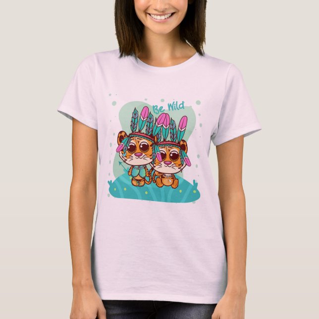 Be Wild Little Tigers T-Shirt (Front)