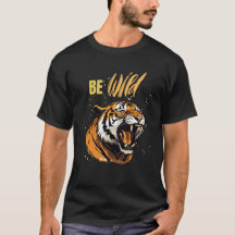 Be WILD Tiger