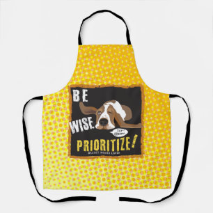 Be Wise, Prioritise!  Apron