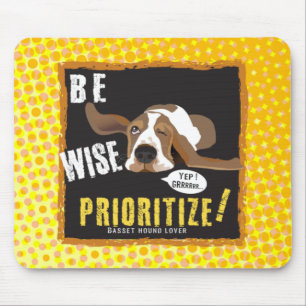 Be Wise, Prioritise! Mouse Mat