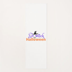 Be witch in Halloween shirt for Halloween Yoga Mat