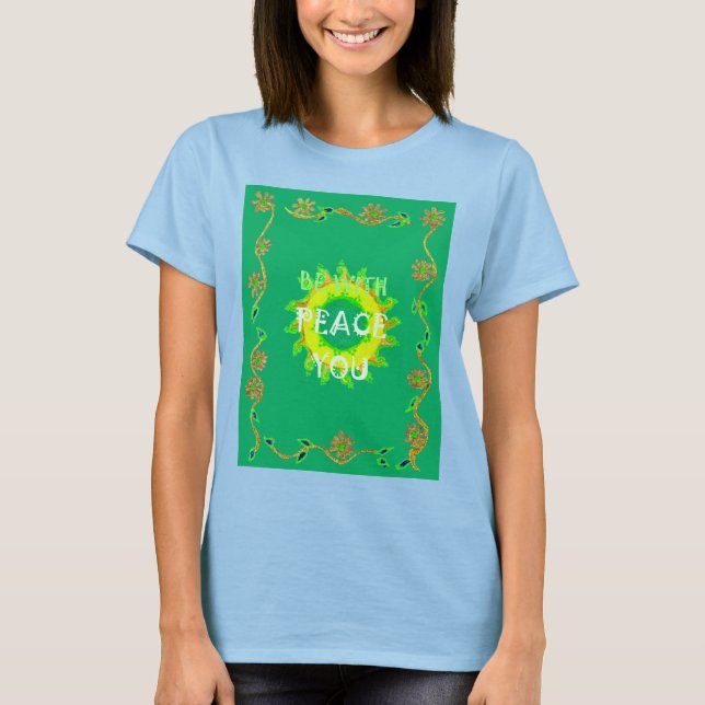 Be With You Peace T-Shirt (Front)