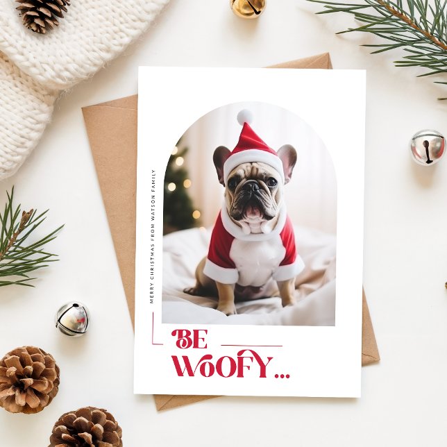 Be Woofy Funny Dog Pet Arch Photo Christmas Holiday Card (Creator Uploaded)