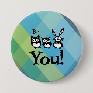 Be You 7.5 Cm Round Badge