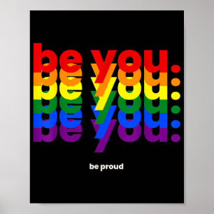 Be You Be Proud LGBTQ Pride Rainbow Lesbian Gay L Poster