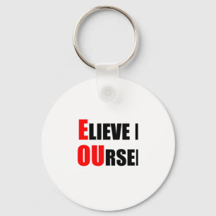 Be You. Believe In Yourself Key Ring