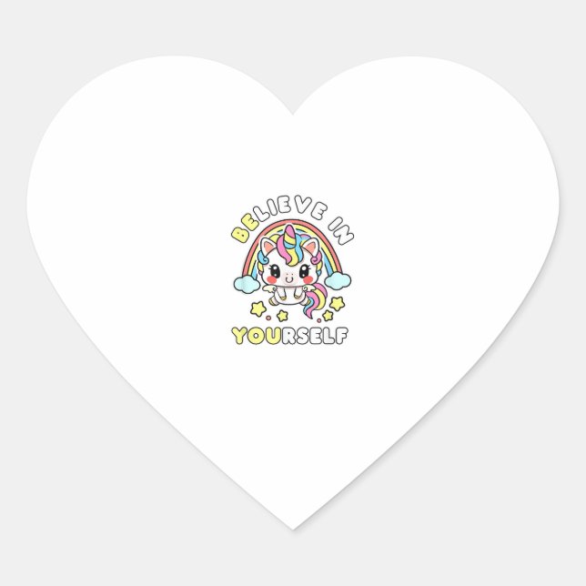 Be You Believe In Yourself Unicorn Positive Messag Heart Sticker (Front)