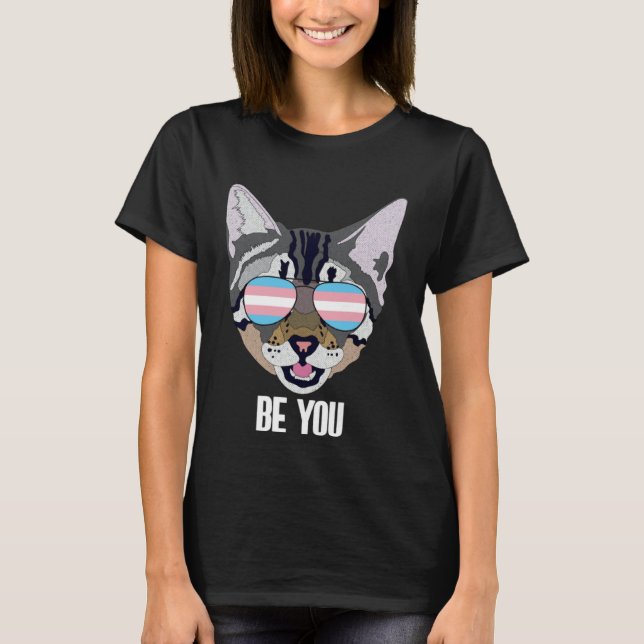 Be You  Cat Trans Pride T-Shirt (Front)