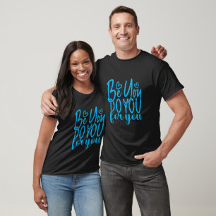 Be You Do You For You Typography T-Shirt