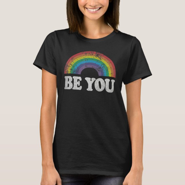 Be You Gay Pride LGBT Ally Rainbow Flag Retro Vint T-Shirt (Front)