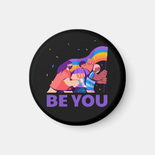 Be you. LGBT+Pride. Rainbow flag Magnet