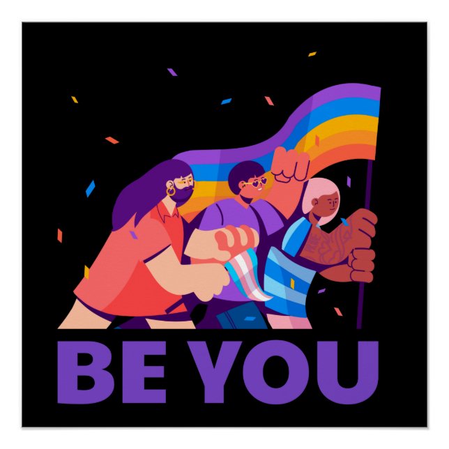 Be you. LGBT+Pride. Rainbow flag Poster (Front)