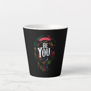Be You LGBTQ Rainbow Gay Pride Latte Mug
