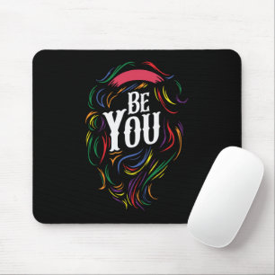 Be You LGBTQ Rainbow Gay Pride Mouse Mat