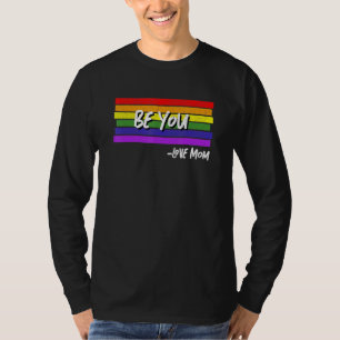 Be You Love Mum Vintage Rainbow Pride Lgbt Flag T-Shirt