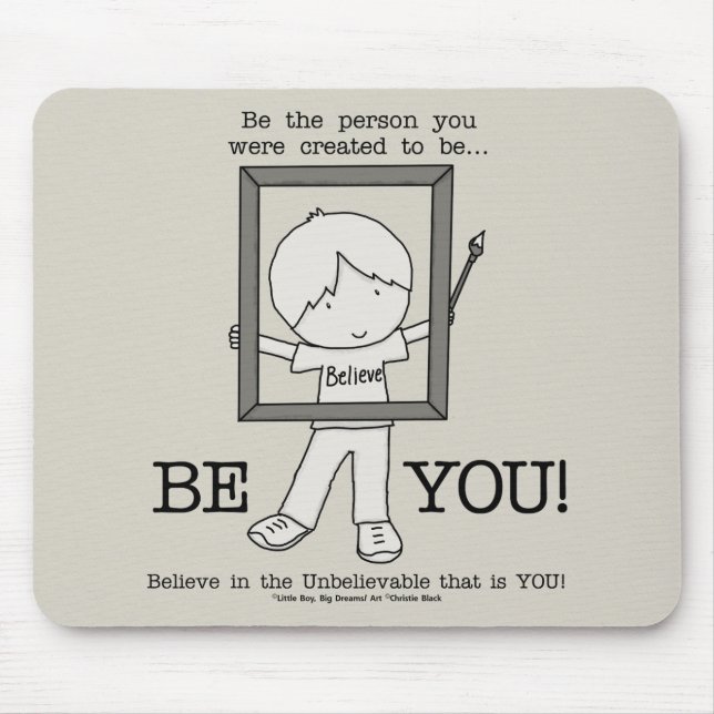 Be YOU! Mouse Mat (Front)