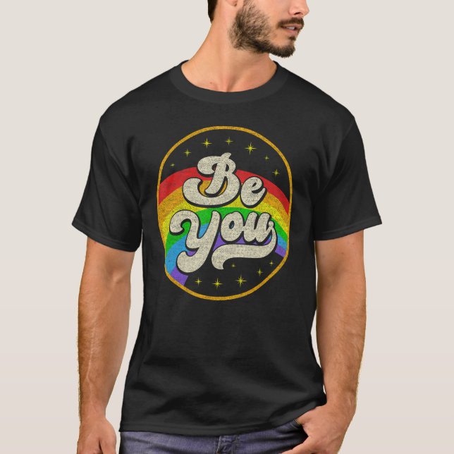 Be You Pride LGBTQ Gay LGBT Ally Rainbow Flag Retr T-Shirt (Front)