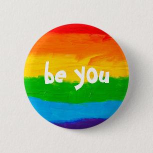 be you Rainbow Colors Gay Lesbian LGBT  6 Cm Round Badge