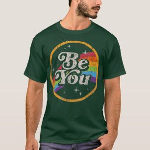 BE YOU Rainbow Flag Galaxy LGBTQ Pride Gay LGBT Al T-Shirt