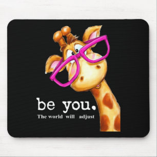 Be You The World Will Adjust Cute Lover Giraffe Gl Mouse Mat