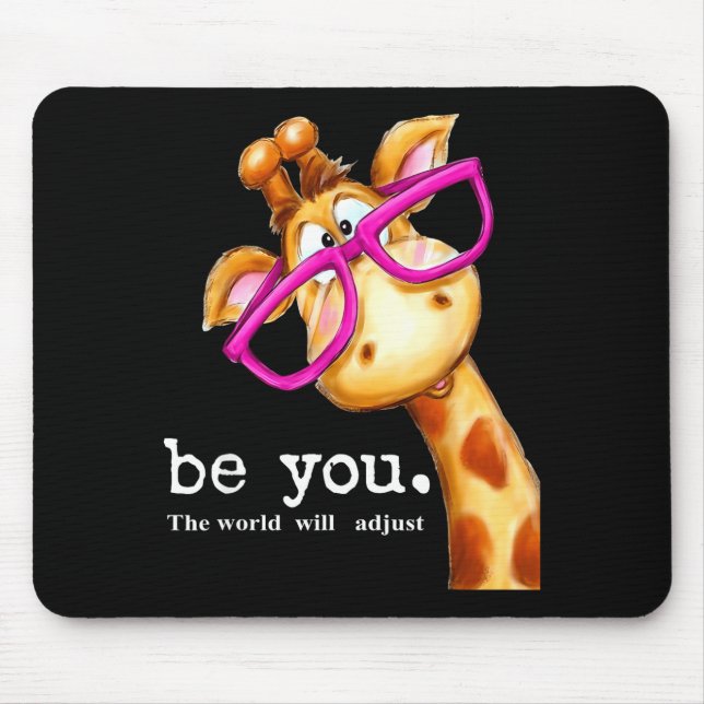 Be You The World Will Adjust Cute Lover Giraffe Gl Mouse Mat (Front)