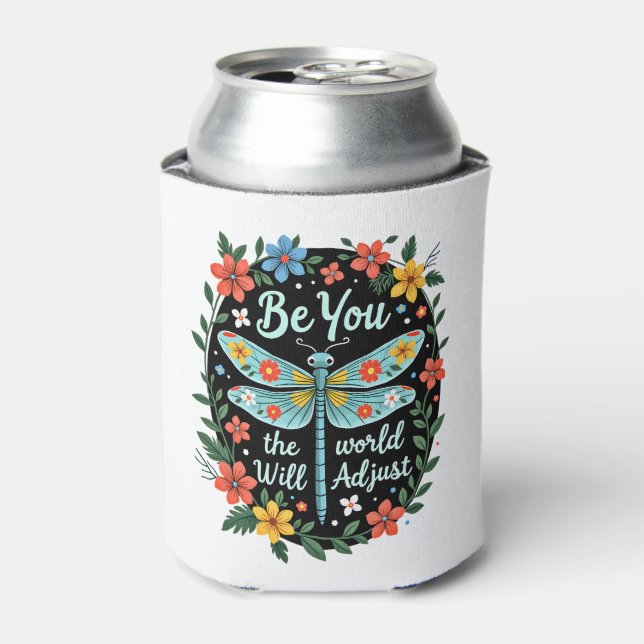 Be You The World Will Adjust - Dragonfly (2) Can Cooler (Can Front)