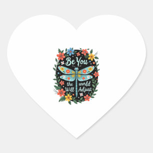 Be You The World Will Adjust - Dragonfly (2) Heart Sticker