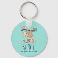 Be You The World Will Adjust Funny Saying Sloth