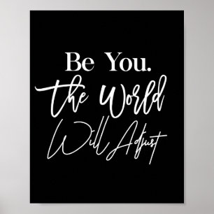 be you the world will adjust poster