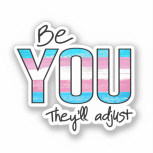 Be You they will adjust