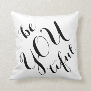 Be you tiful beautiful chic black and white quote cushion