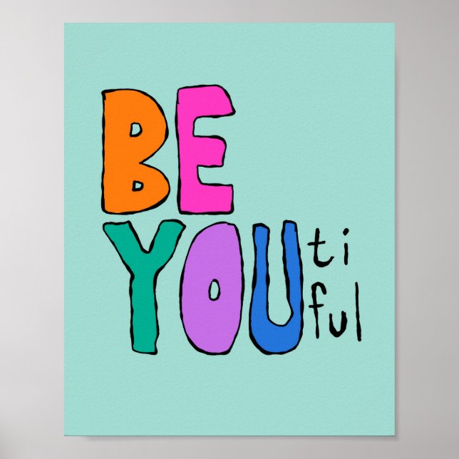 Be You-tiful Beautiful Lettering Colourful Poster (Front)