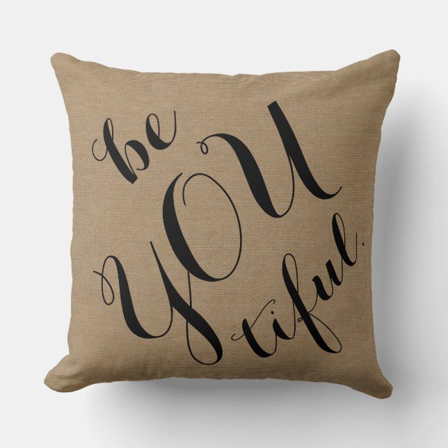 Be you tiful beautiful rustic chic burlap linen cushion (Front)
