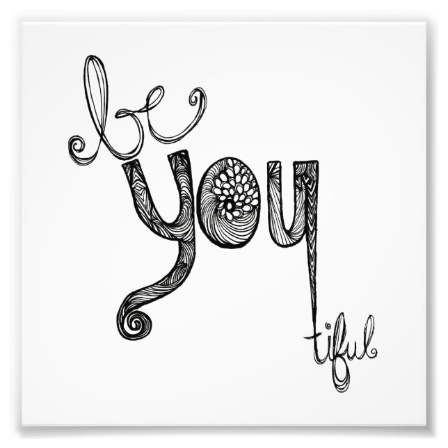 Be-You-Tiful Photo Print (Front)