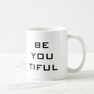 Be You Tiful Simple Coffee Mug