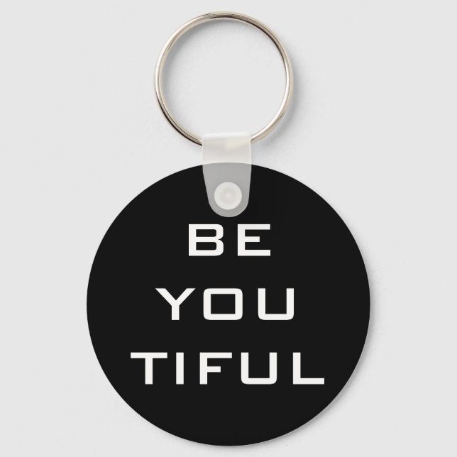 Be You Tiful Simple Key Ring (Front)