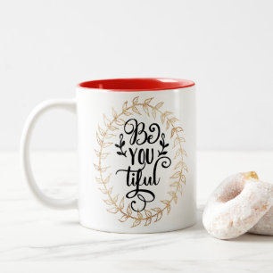Be-YOU-tiful Two-Tone Coffee Mug