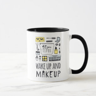 Be You Tiful Wake Up And Makeup Mug