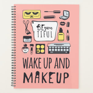 Be You Tiful   Wake Up And Makeup Planner