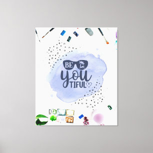 Be You Tiful Watercolor Funny Quote Canvas Print