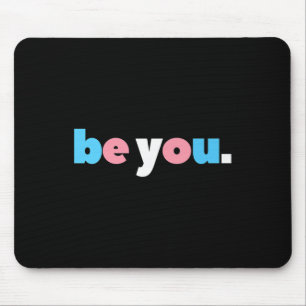 Be You Transgender Pride, Lgbtq Trans Flag, Lgbt F Mouse Mat