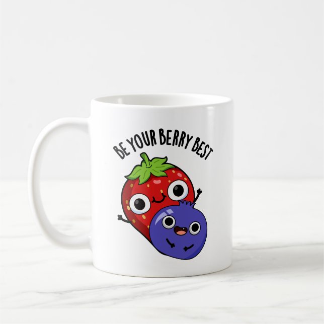 Be Your Berry Best Funny Fruit Pun  Coffee Mug (Left)