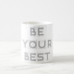 Be Your Best  Coffee Mug