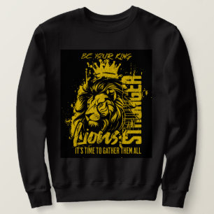 BE YOUR KING SWEATSHIRT
