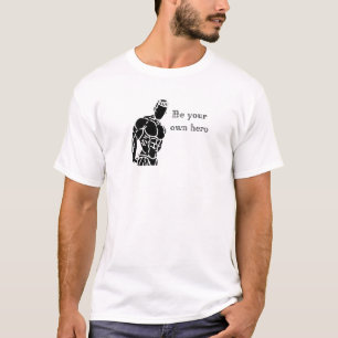 BE YOUR OWEN HERO WITHE T-Shirt