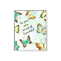Be Your Own Beautiful Butterflies