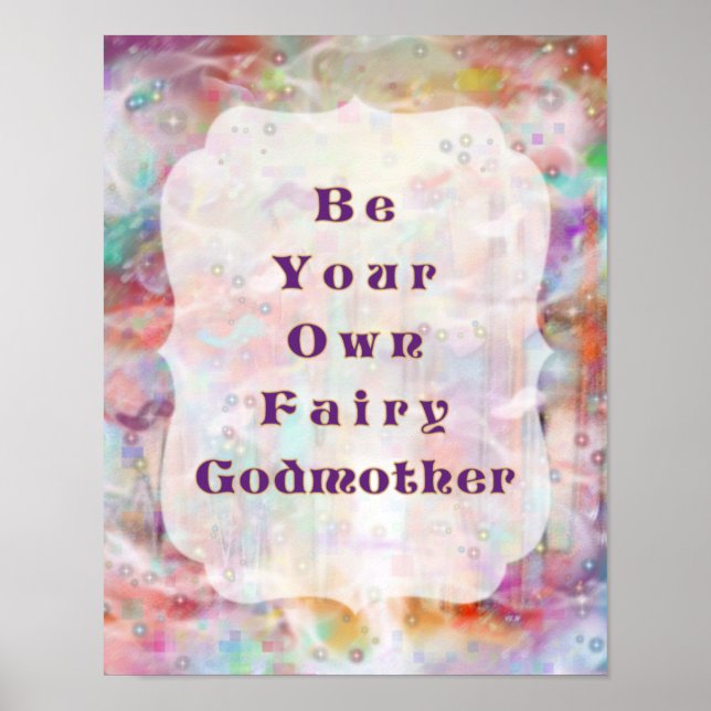 Be Your Own Fairy Godmother - Ever After Art Poster (Front)