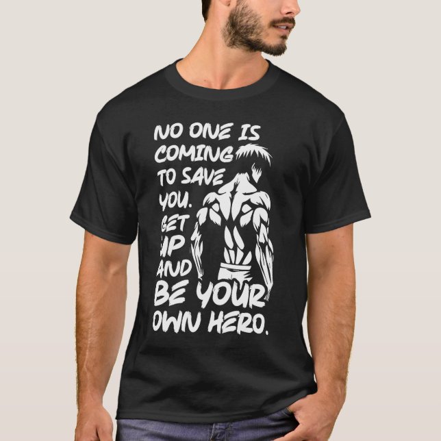 Be Your Own Hero - Anime Bodybuilding Gym Workout  T-Shirt (Front)