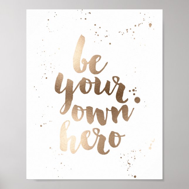 Be Your Own Hero | Faux Bronze Foil Art Print (Front)