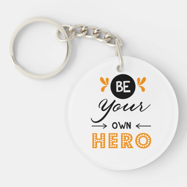 Be your own hero key ring (Front)